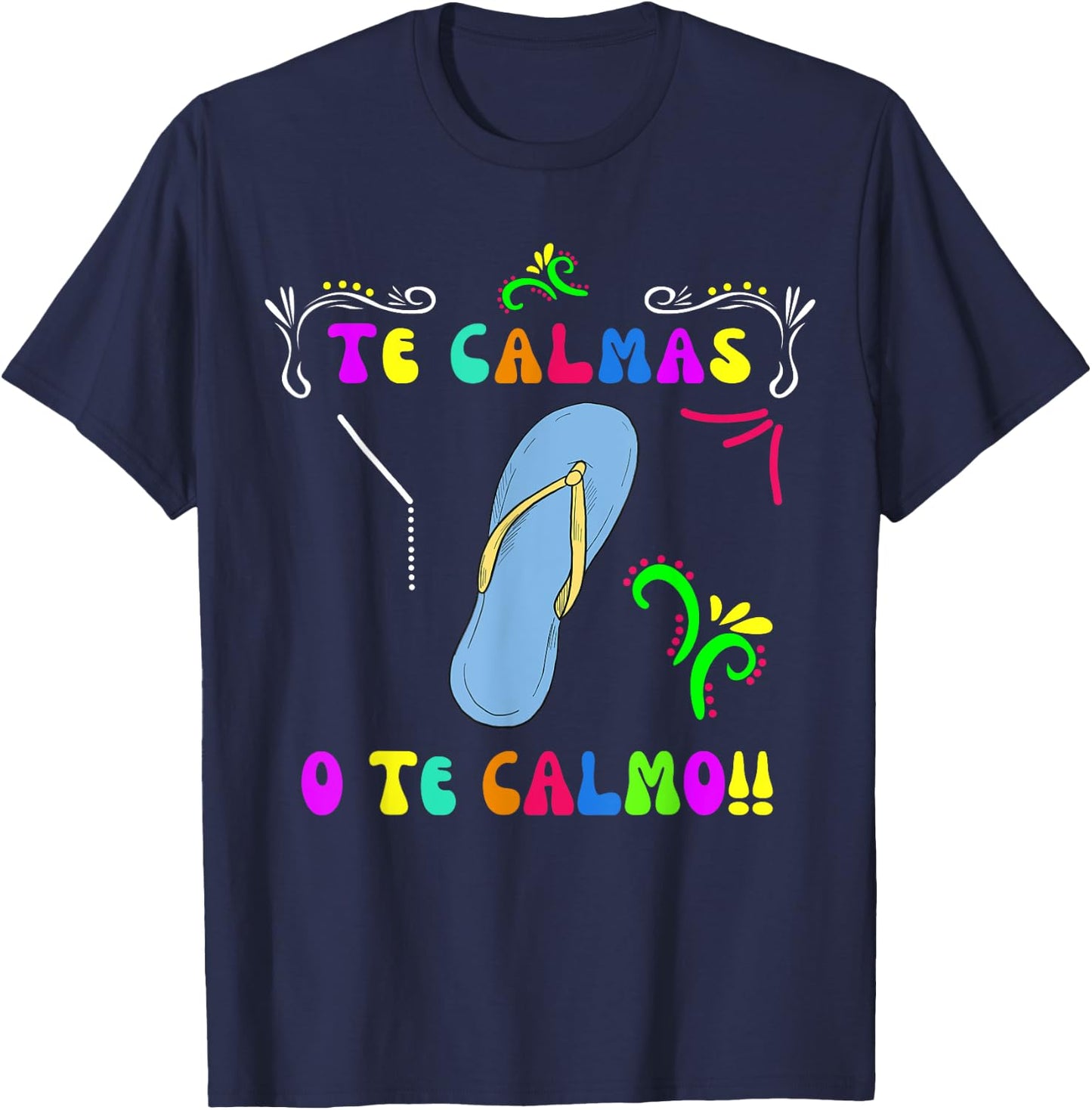 Te Calmas O Te Calmo Mexican Mom Women Funny Cinco De Mayo T-Shirt - T-Shirt | Navy
