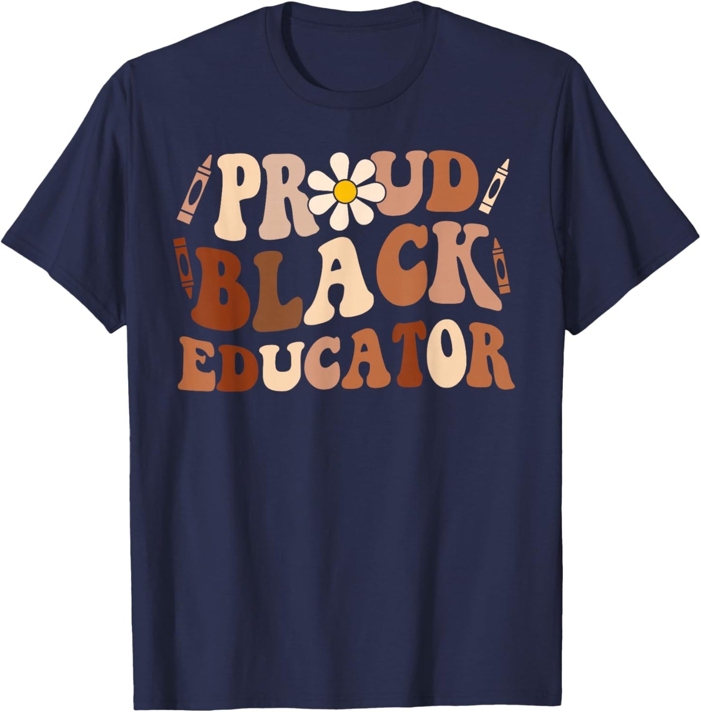 Groovy Proud Black Educator African Pride Black History T-Shirt - T-Shirt | Navy