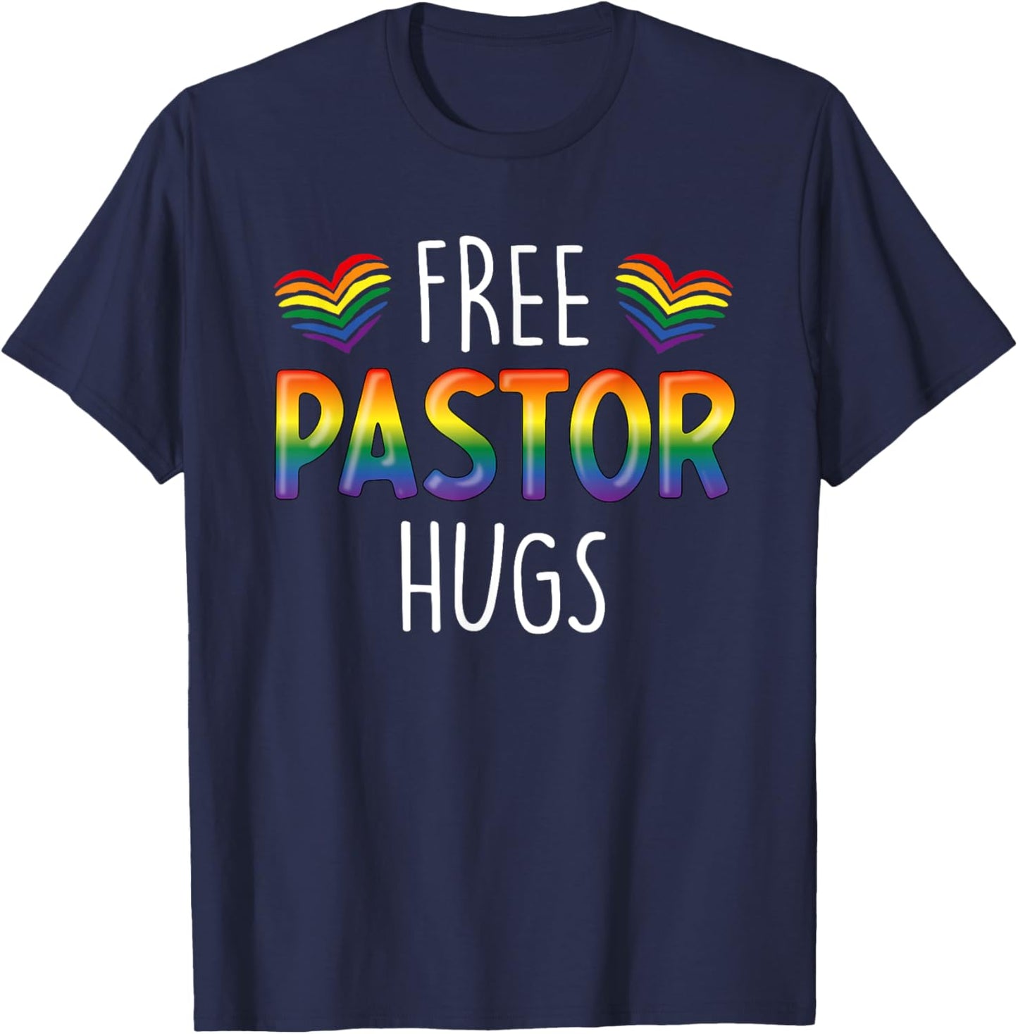 Free Pastor Hugs Christian Pastor Gay Christian Pride Month T-Shirt - T-Shirt | Navy