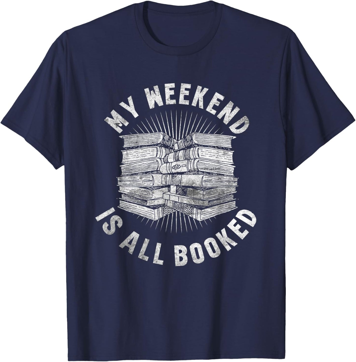 My Weekend Is All Booked Grunge for Bookworms Men Women T-Shirt - T-Shirt | Navy