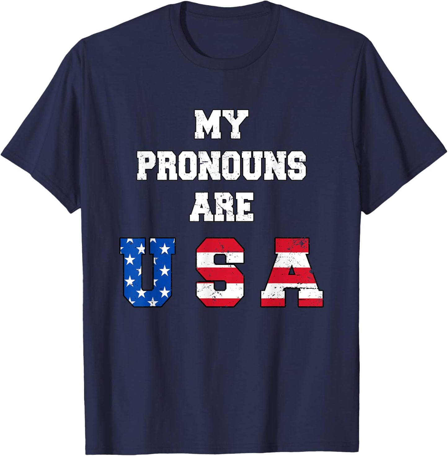 My Pronouns Are USA Funny 4th of July American Saying T-Shirt - T-Shirt | Navy