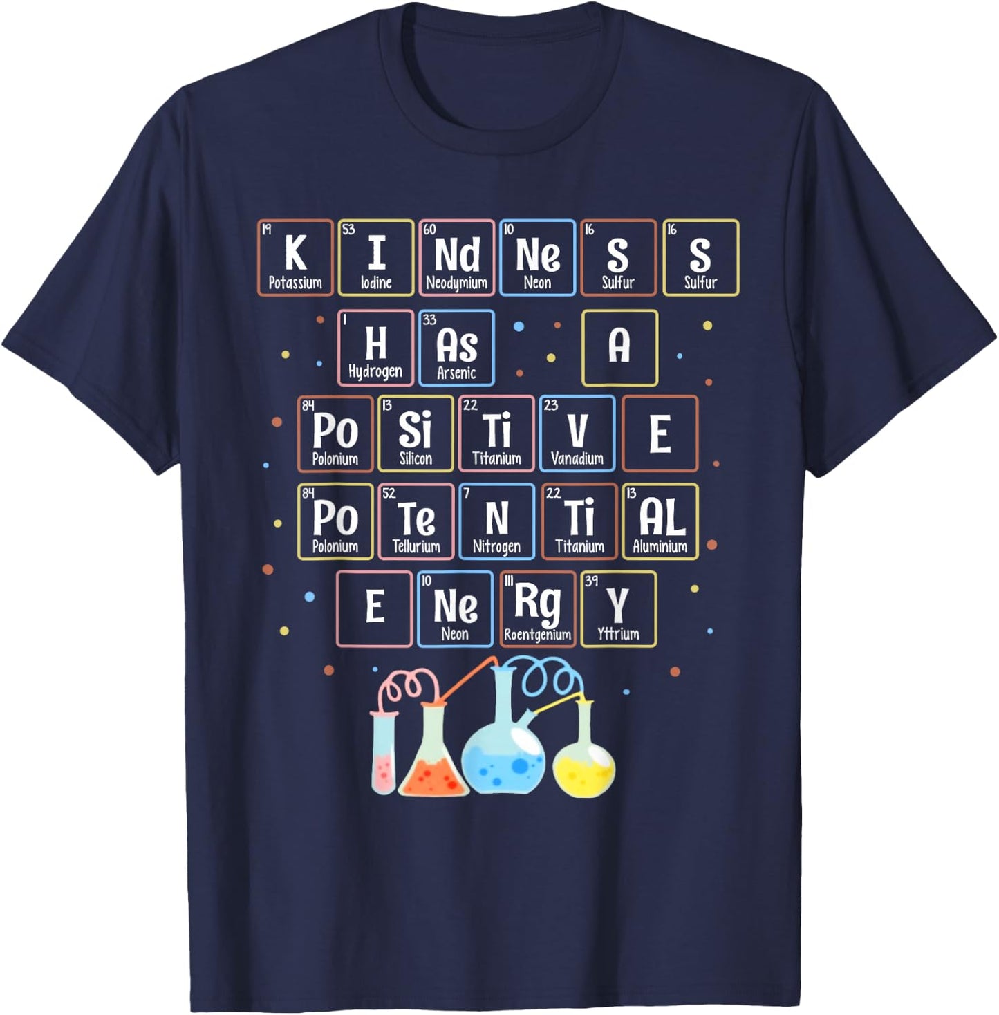Teacher STEM Kindness Has A Positive Potential Energy Funny T-Shirt - T-Shirt | Navy