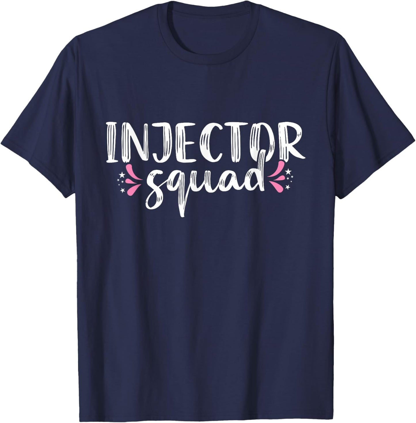 Injector Squad Medical Spa Lip Filler Nurse Injector T-Shirt - T-Shirt | Navy