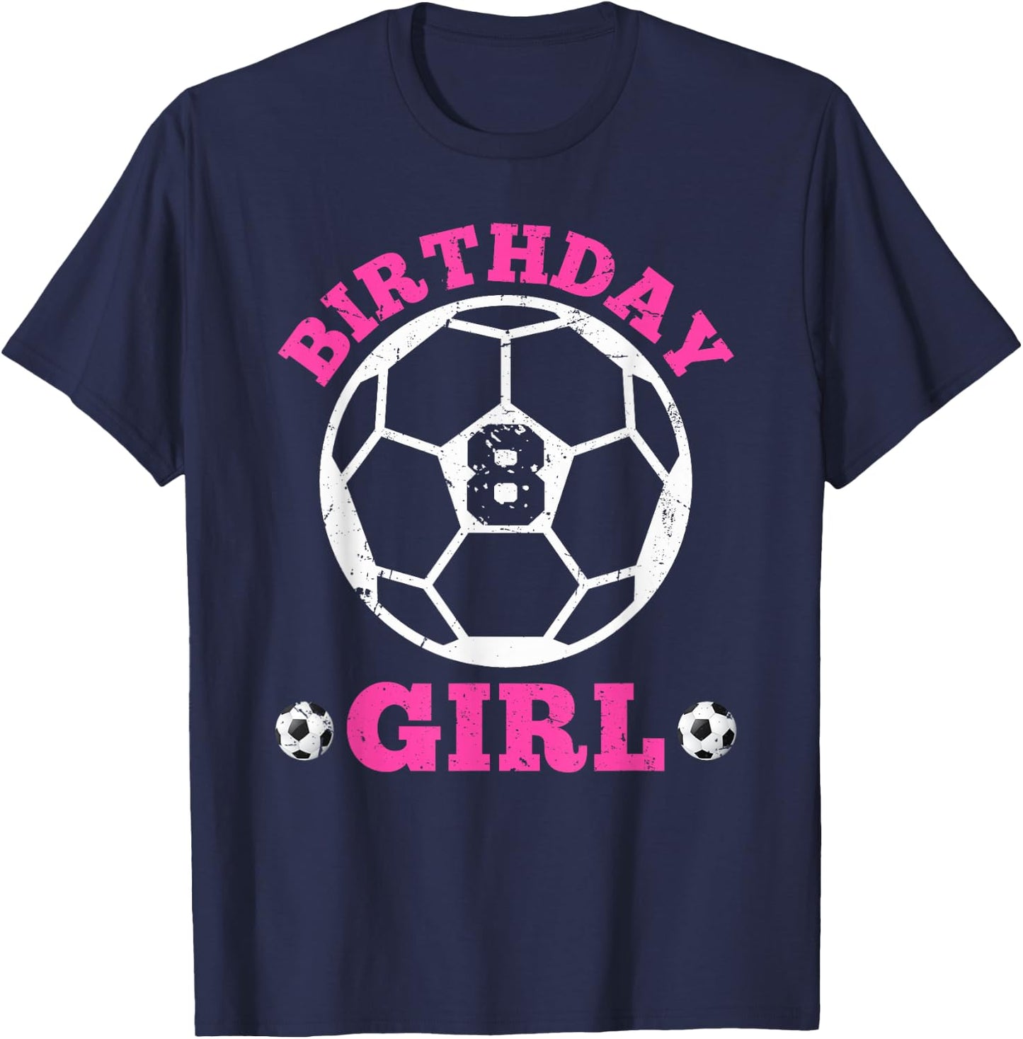 Birthday Girl 8th Soccer Players 8 Years Old Lover Team Cool T-Shirt - T-Shirt | Navy