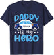 Police Officer Daddy is My Hero Police Supporter T-Shirt - T-Shirt | Navy