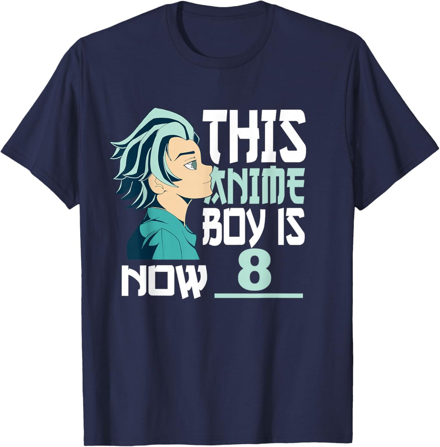 Manga This Anime Boy is now 8 Years Old 8 th Birthday T-Shirt - T-Shirt | Navy
