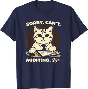 Sorry Can't Auditing Bye - Funny Finance Accountant T-Shirt - T-Shirt | Navy
