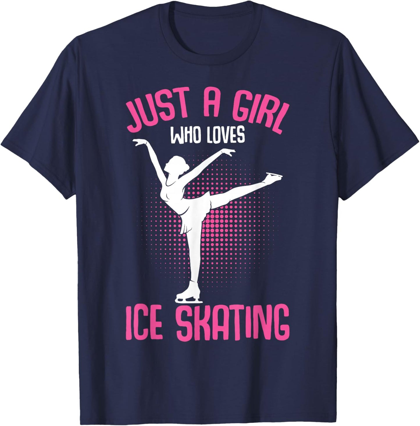 Just A Girl Who Loves Ice Skating Figure Skater Girls T-Shirt - T-Shirt | Navy