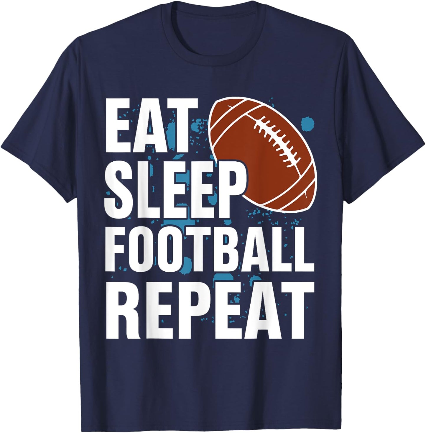 Eat Sleep Football Repeat - American Football T-Shirt - T-Shirt | Navy
