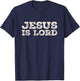 Jesus is Lord Christian T-Shirt - T-Shirt | Navy