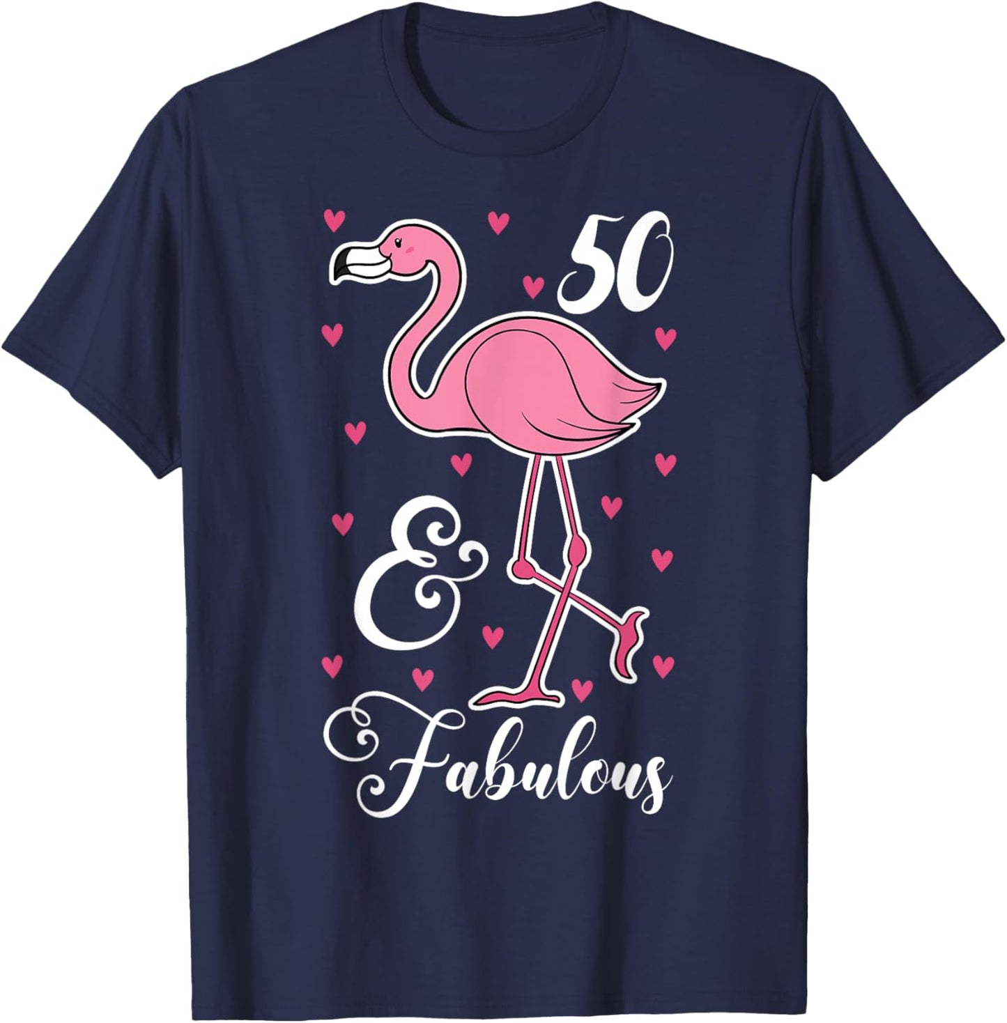50 & Fabulous Flamingo Theme Birthday 50th Party T-Shirt - T-Shirt | Navy