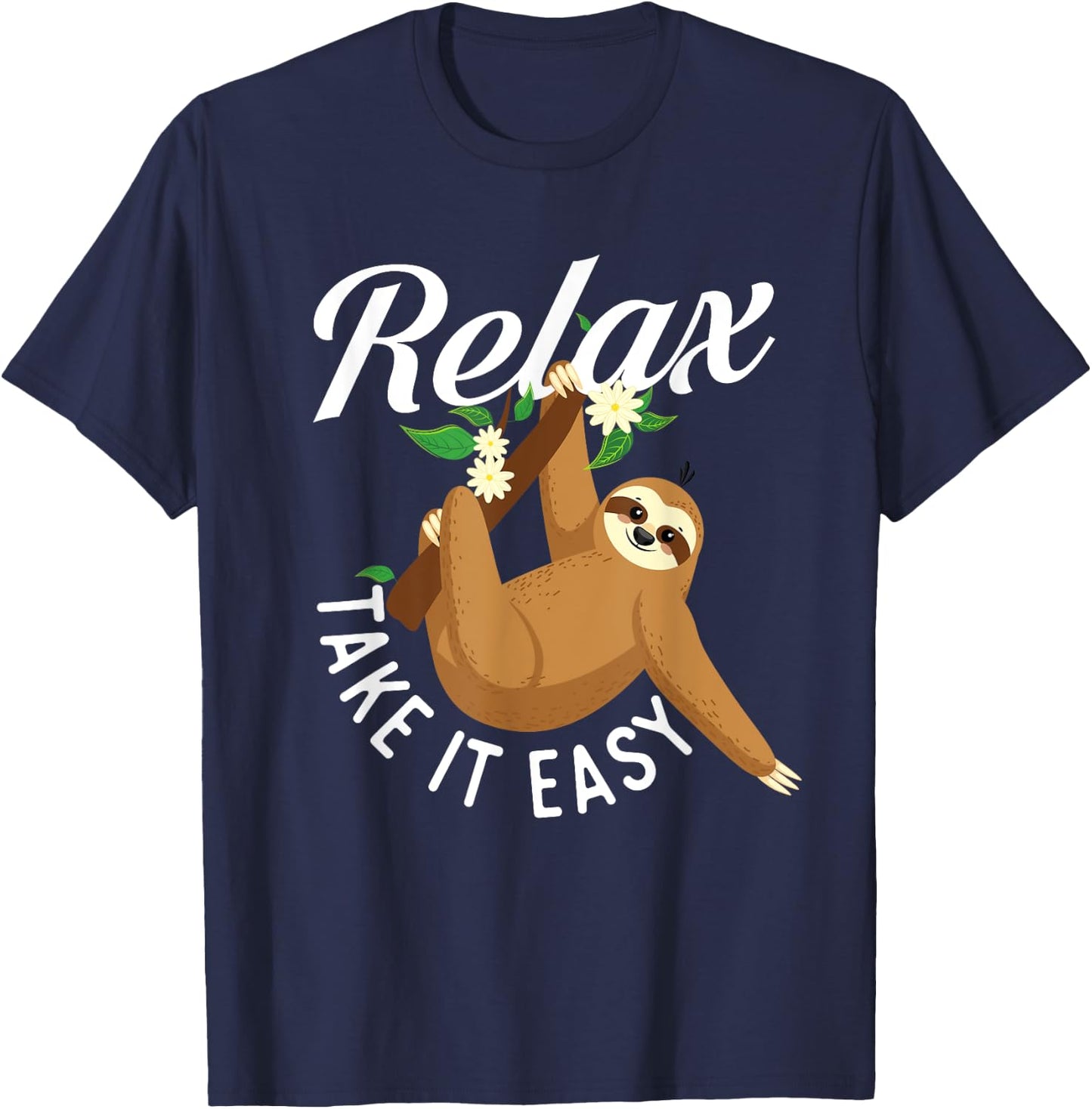 Relax Take It Easy - Hanging Sloth Wildlife Animal Lover T-Shirt - T-Shirt | Navy