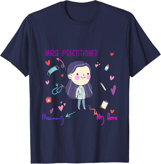 My Mommy is a Nurse Practitioner shirt for boys, girls, kids T-Shirt - T-Shirt | Navy