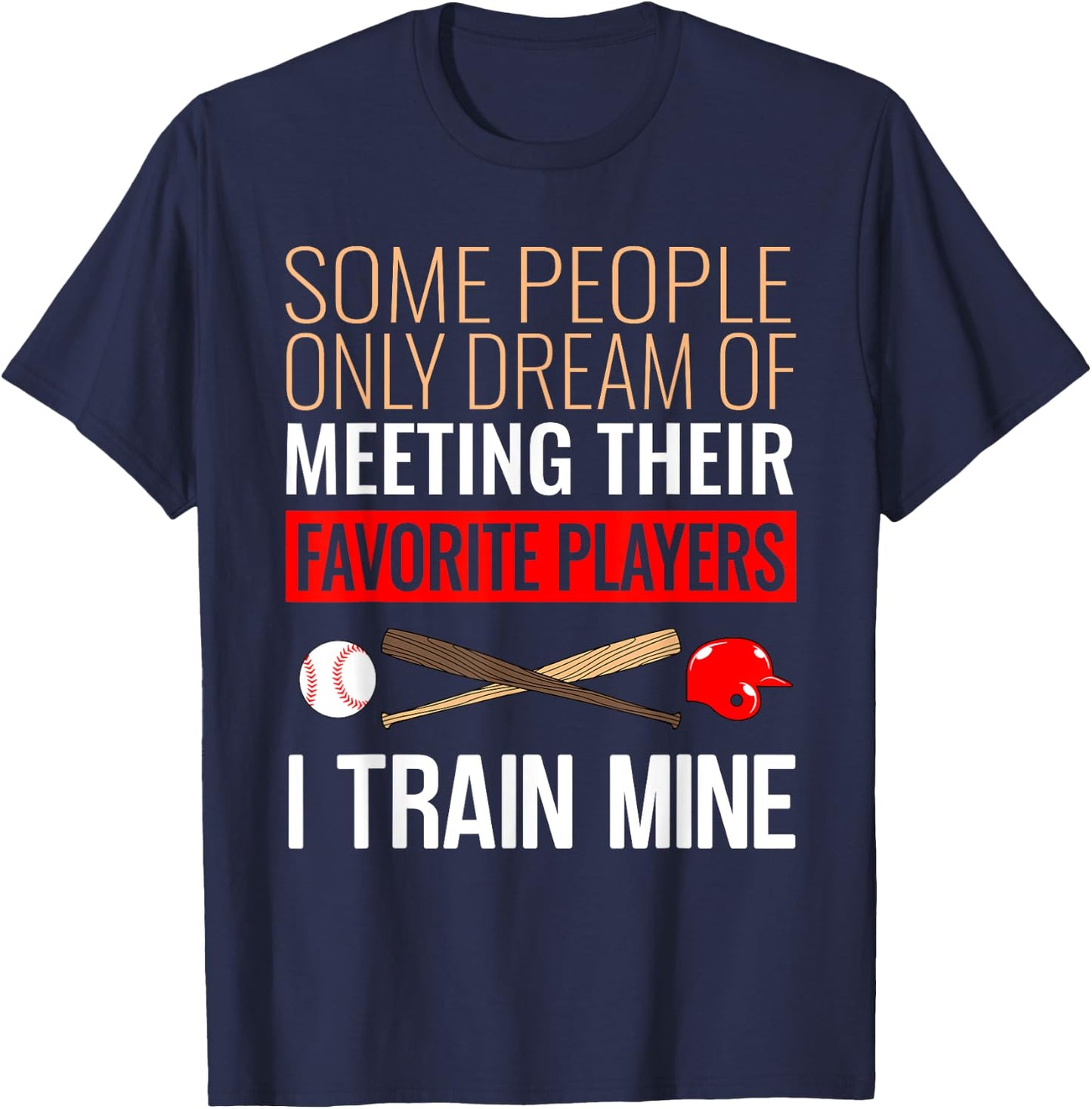 Funny Baseball Coach Trainer Bat And Ball Sports Lover Quote T-Shirt - T-Shirt | Navy