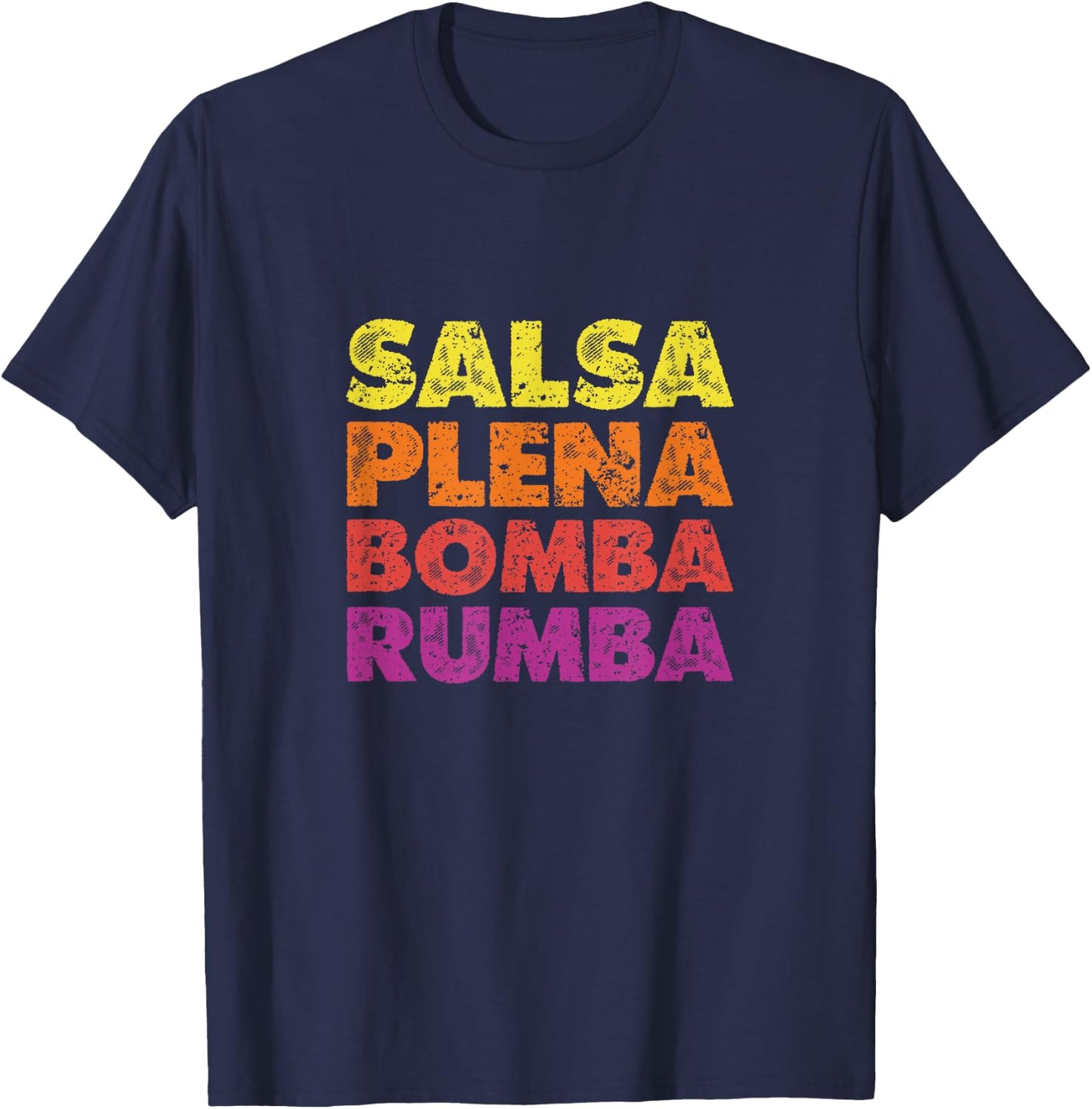 Salsa Plena Bomba Rumba Latin Music Dancing T-Shirt - T-Shirt | Navy