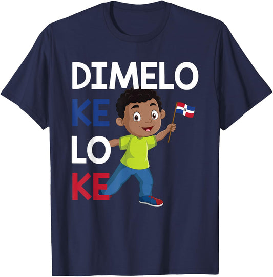 Dominican Republic Flag Dimelo Ke Lo Ke Kids Dominicana T-Shirt - T-Shirt | Navy