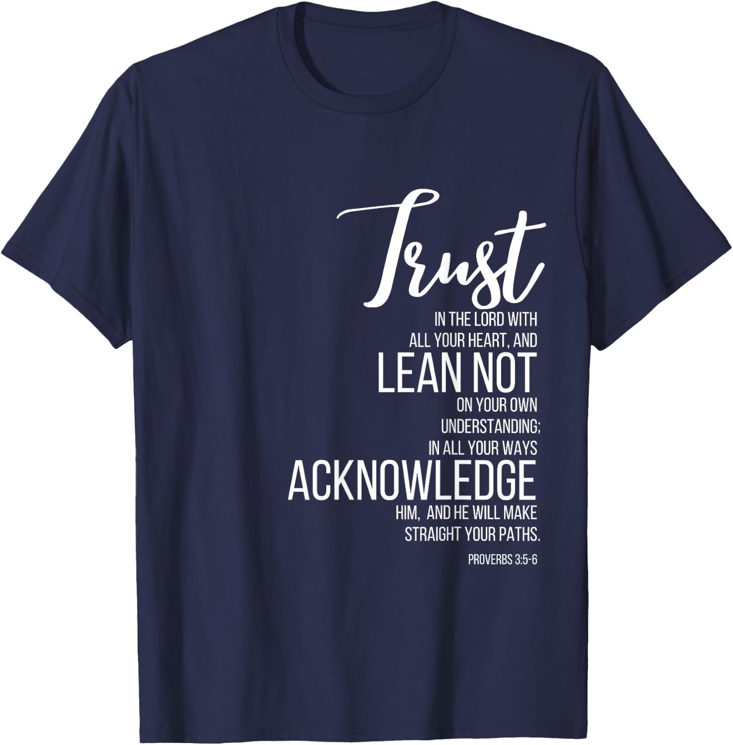 Proverbs 3:5-6 Trust In Lord Scripture With All Your Heart T-Shirt - T-Shirt | Navy