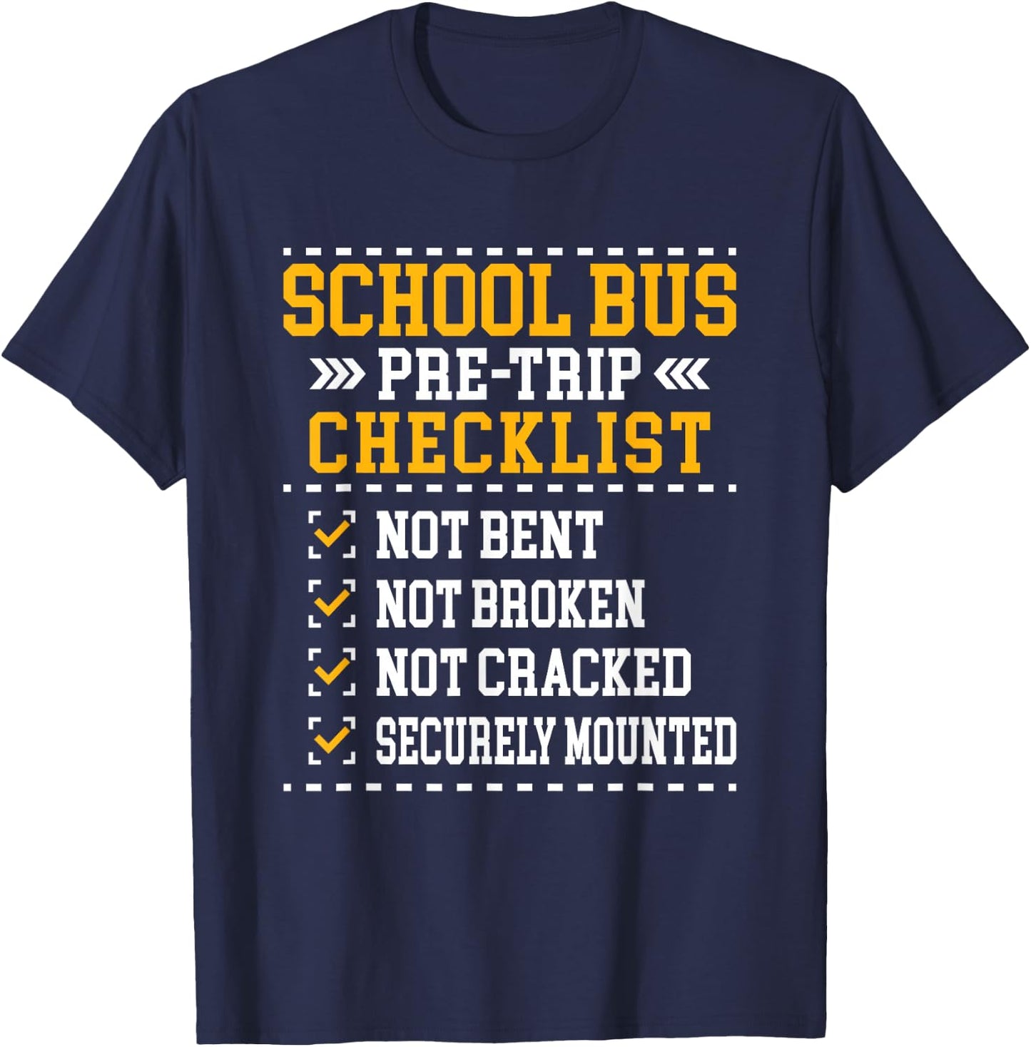 School Bus Pre-Trip Checklist - Bus Driver Funny Saying T-Shirt - T-Shirt | Navy