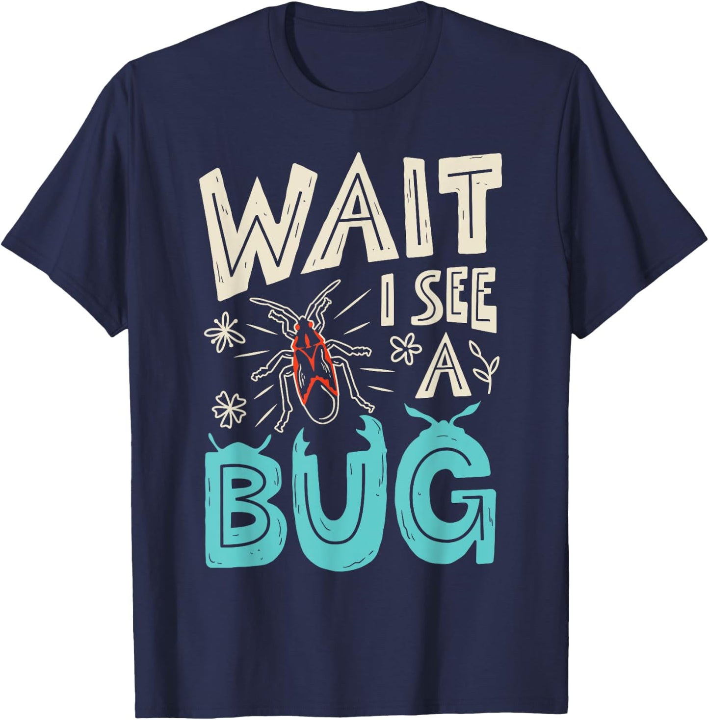Wait I See A Bug Insect Collector Entomologist Funny Boys T-Shirt - T-Shirt | Navy