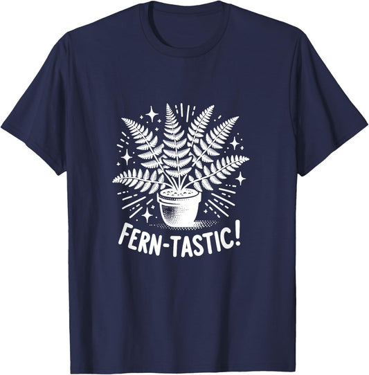 Fern-Tastic! Funny Fantastic Fern Plant Garden Nature T-Shirt - T-Shirt | Navy