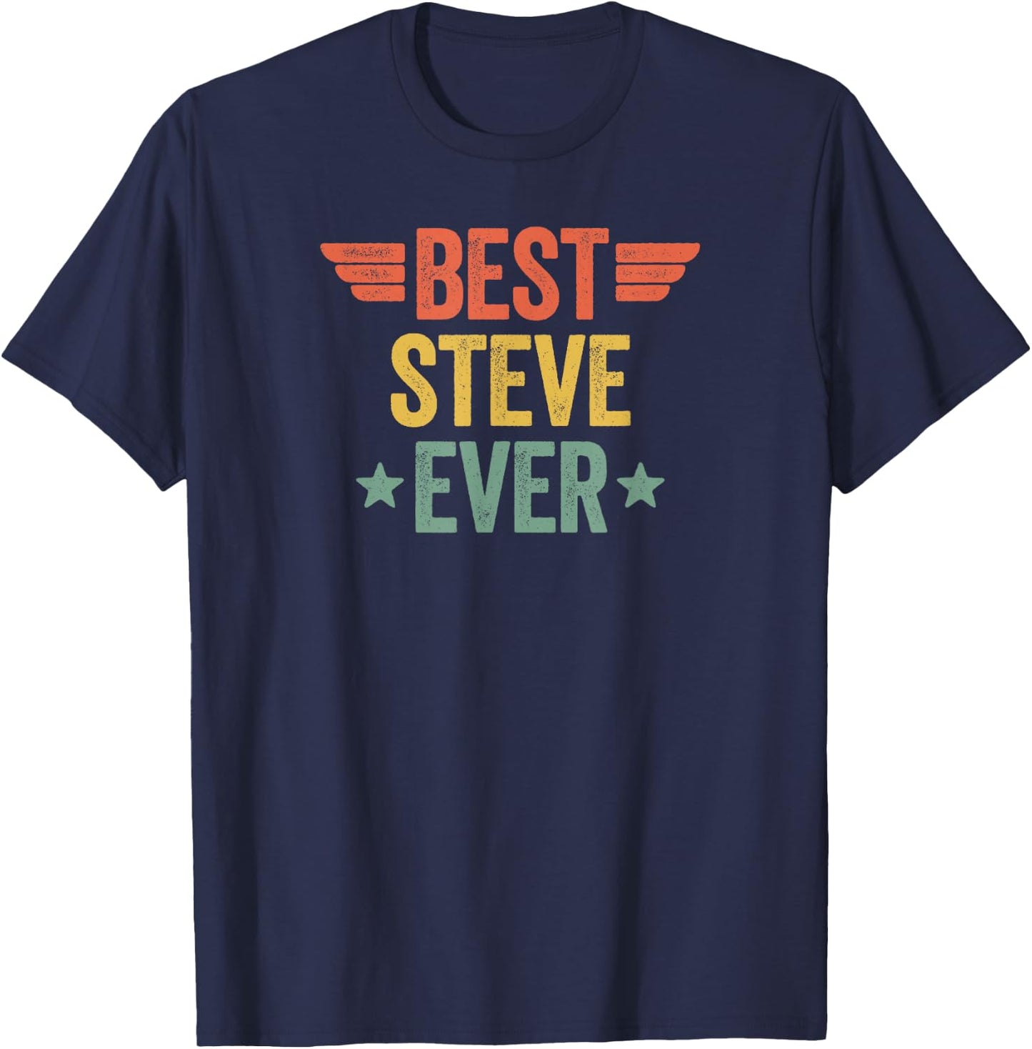 Best Steve Ever T-Shirt - T-Shirt | Navy
