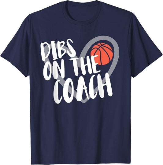 Basketball Woman Coach Wife Dibs On The Coach T-Shirt - T-Shirt | Navy