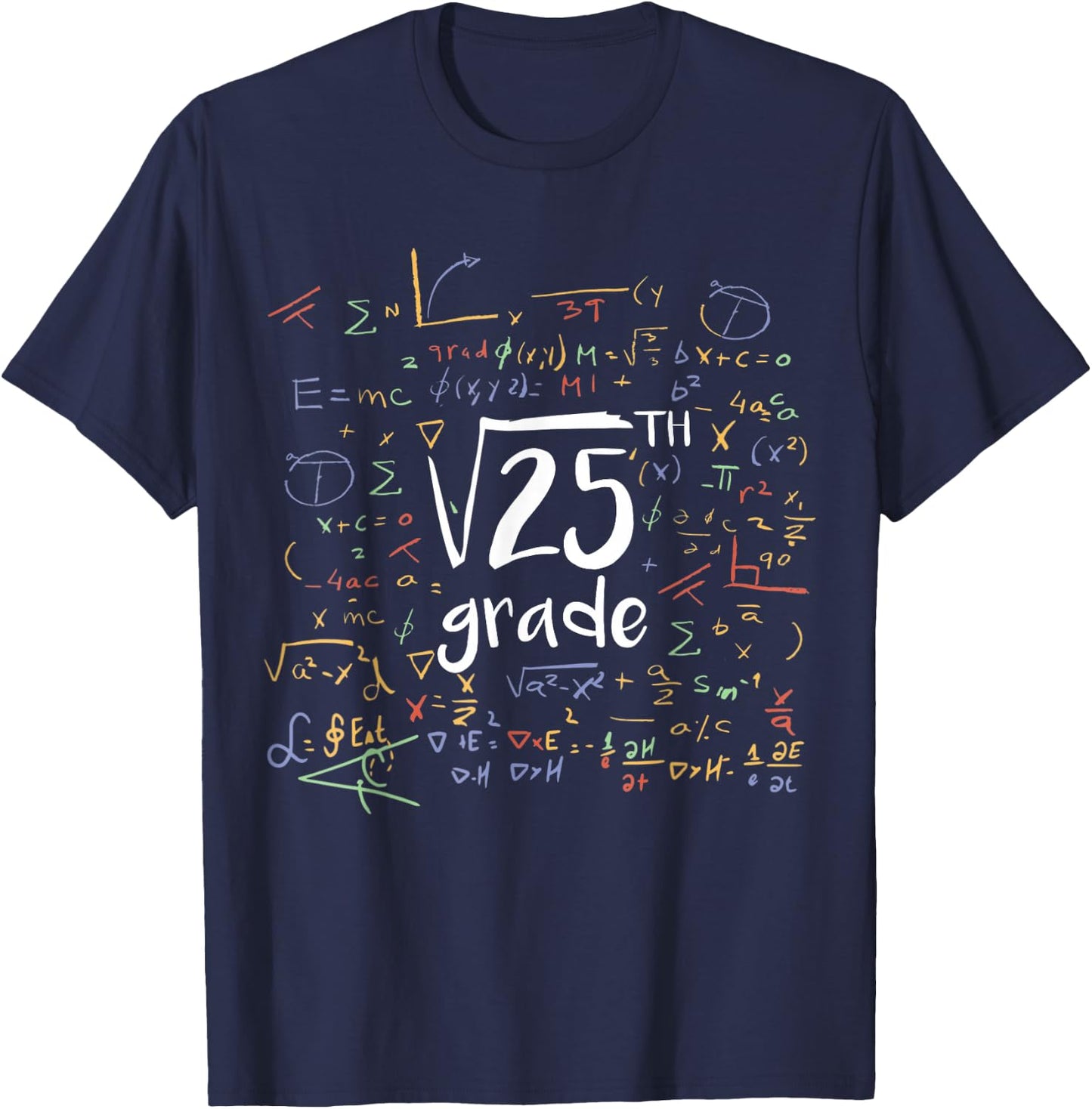 First Day Of School 5th Grade Square Root Of 25 Math Teacher T-Shirt - T-Shirt | Navy