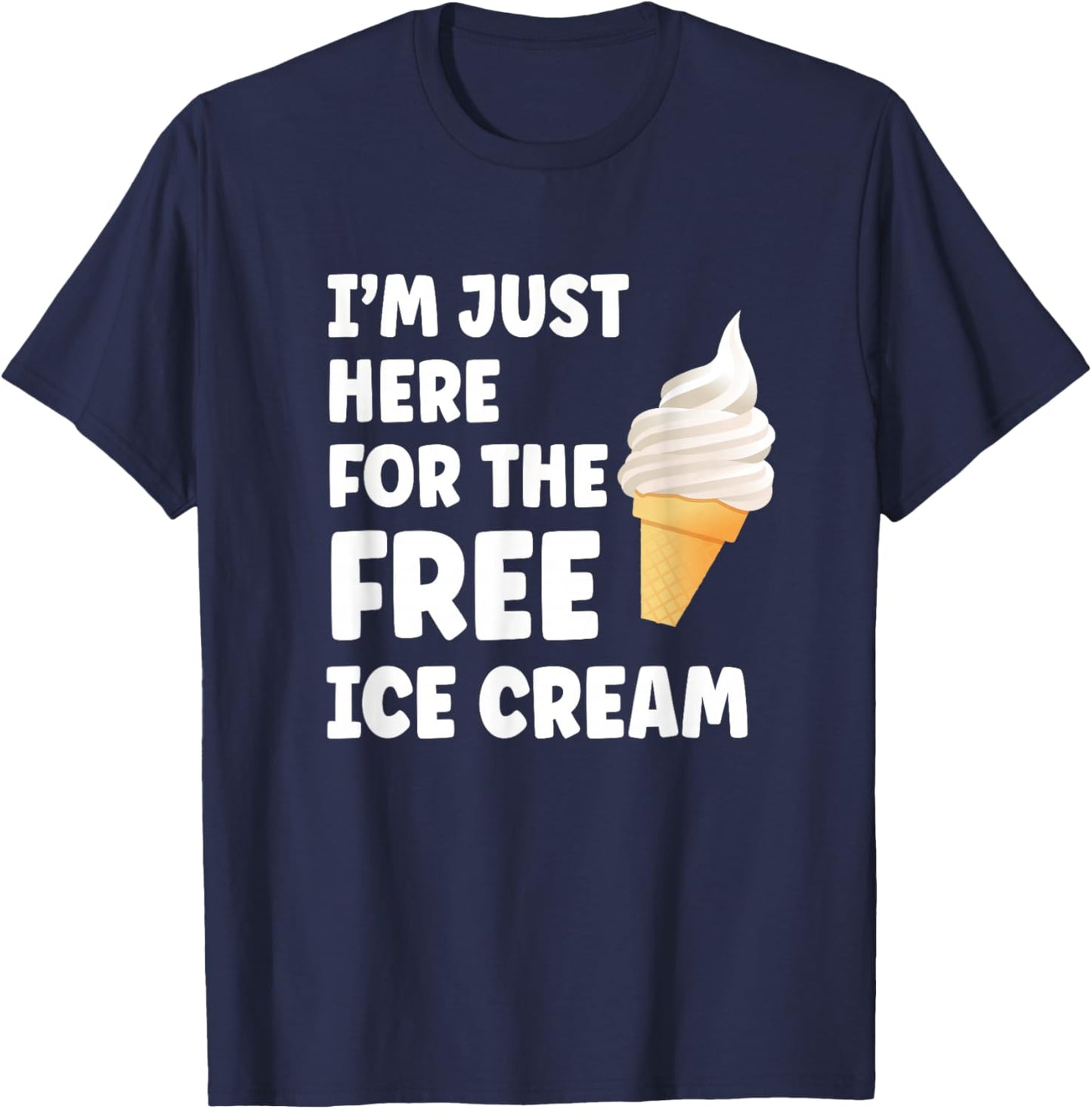 I'm Just Here for The Free Ice Cream Funny Cruise 2025 T-Shirt - T-Shirt | Navy