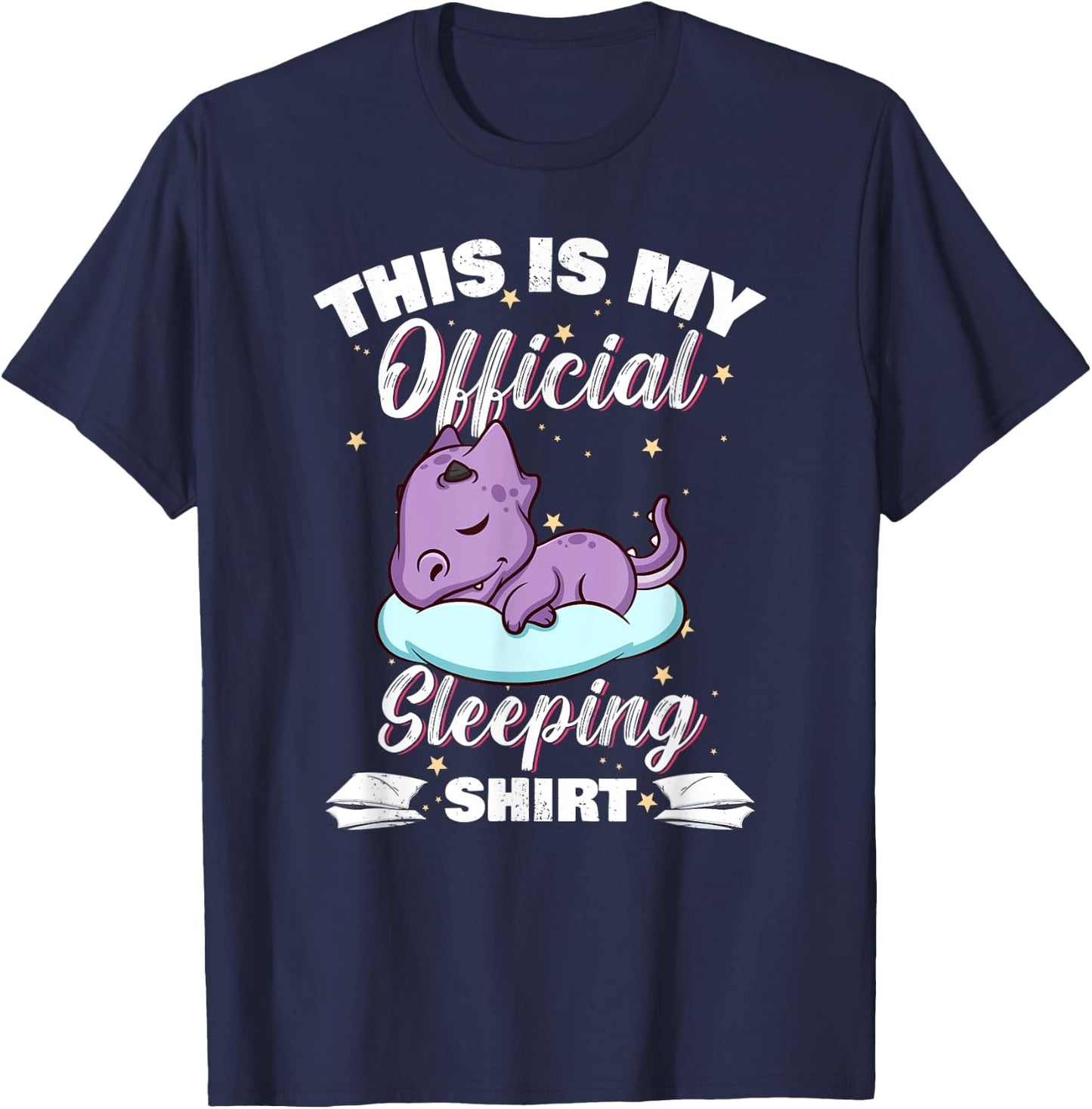 Tired Cute Dragon This Is My Official Sleeping T-Shirt - T-Shirt | Navy