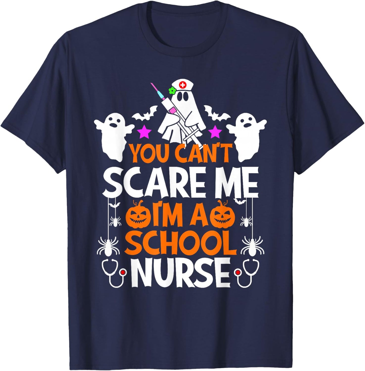 You Can't Scare Me I'm a School Nurse Shirt Funny Halloween T-Shirt - T-Shirt | Navy