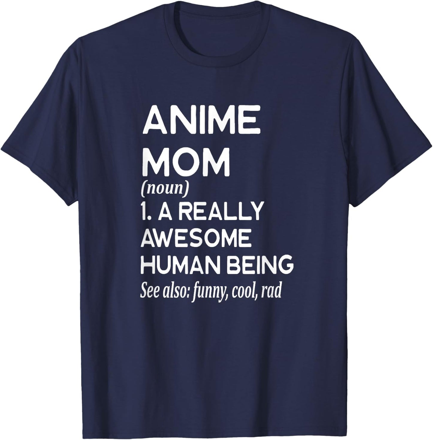 Anime Mom Definition - TV Show Movie Japan T-Shirt - T-Shirt | Navy