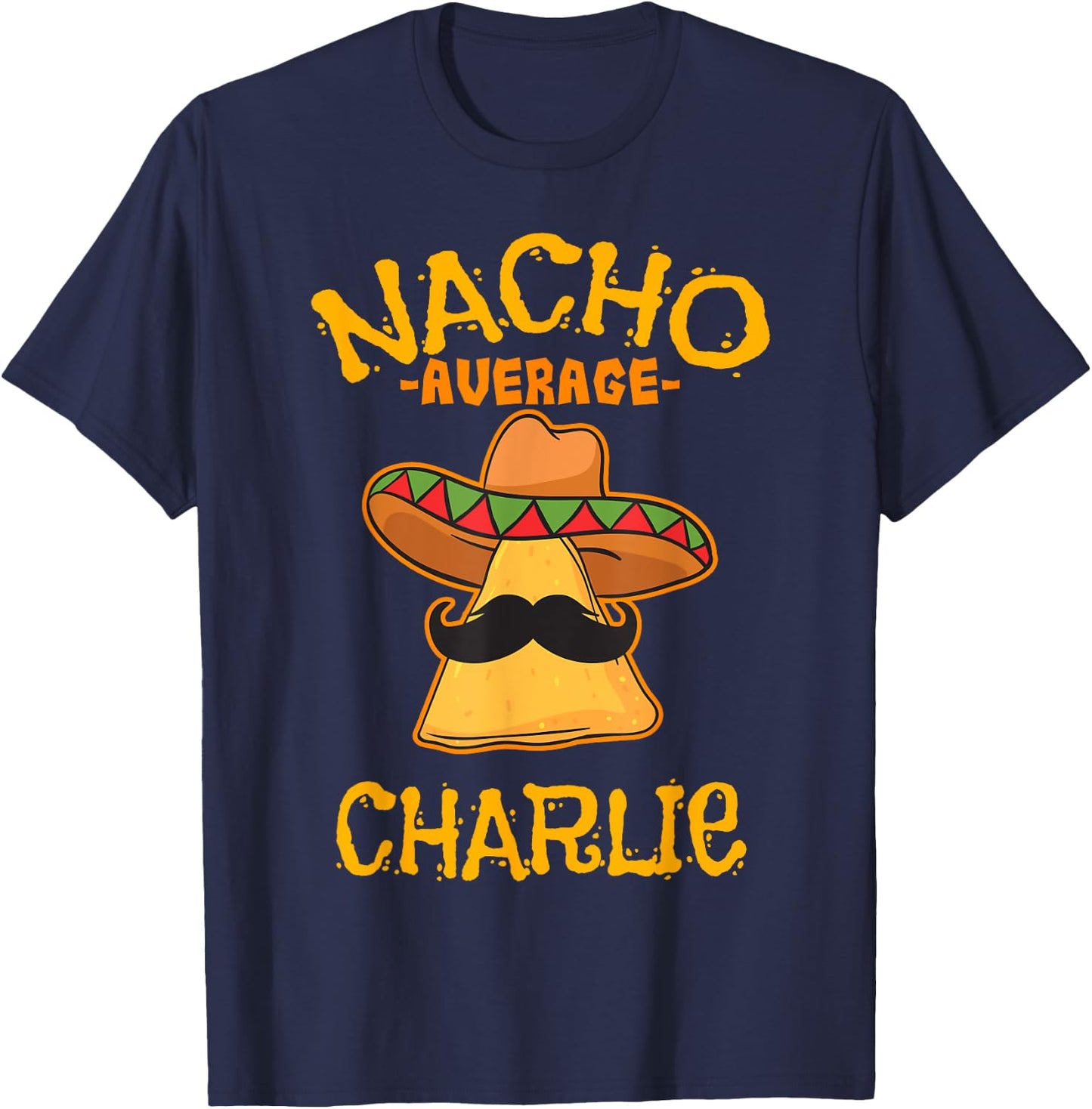 Nacho Average Charlie Personalized Name Funny Taco T-Shirt - T-Shirt | Navy