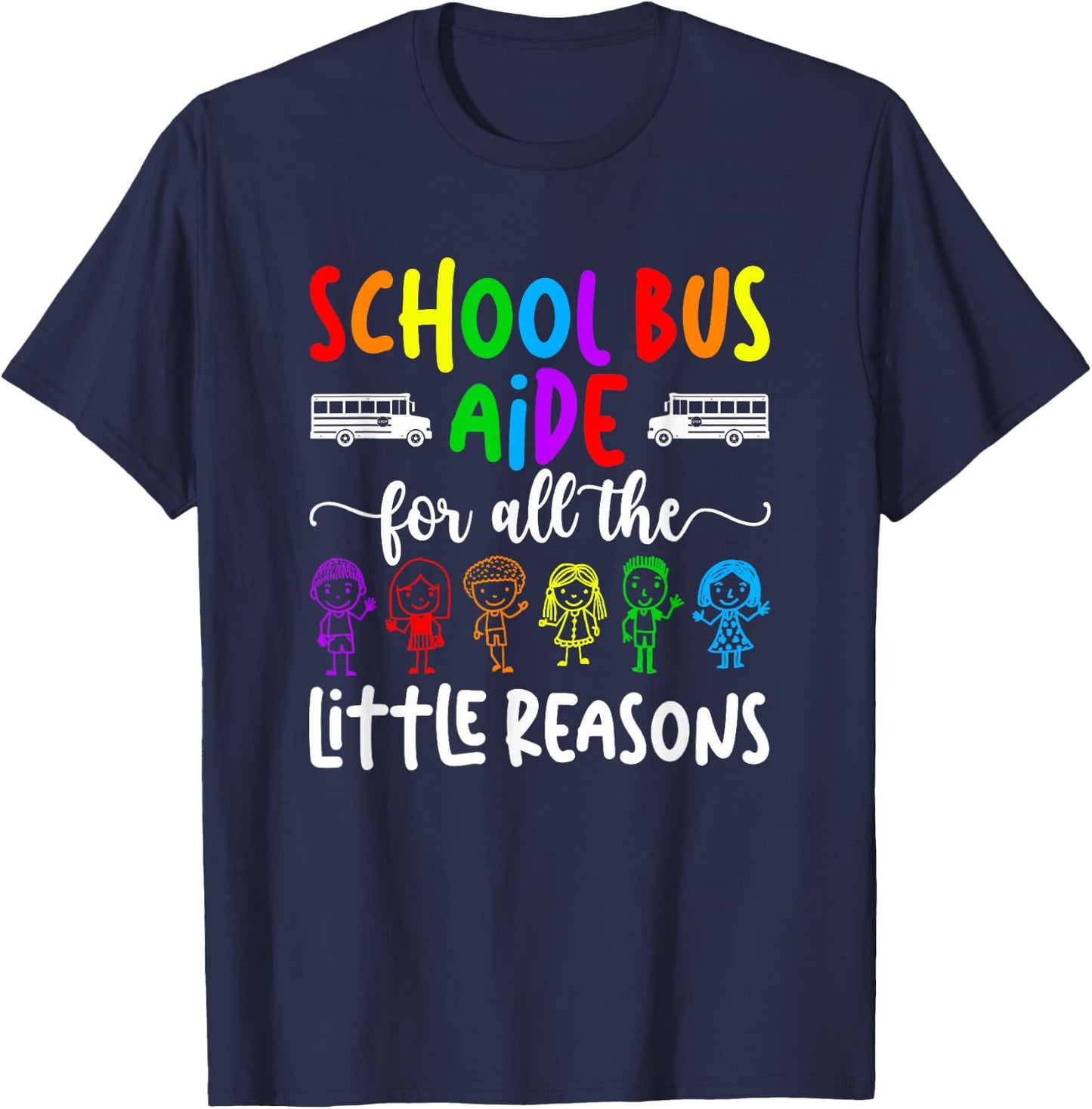 School Bus Aide For All The Little Reason Bus Aide T-Shirt - T-Shirt | Navy