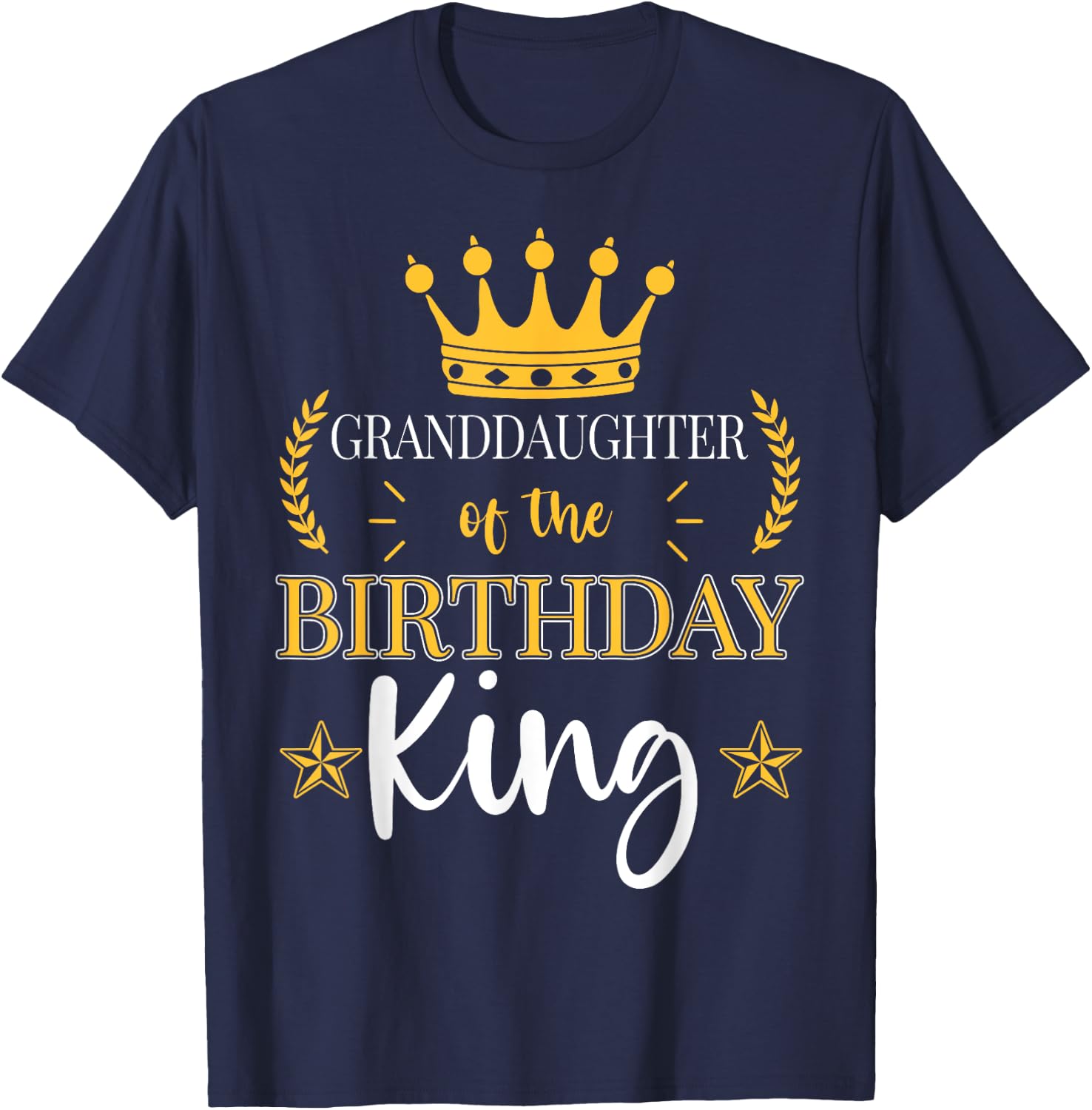 Granddaughter of the Birthday King Theme Party Bday T-Shirt - T-Shirt | Navy