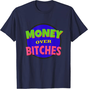 Money Over Bitches 90s Hip Hop Quote T-Shirt - T-Shirt | Navy
