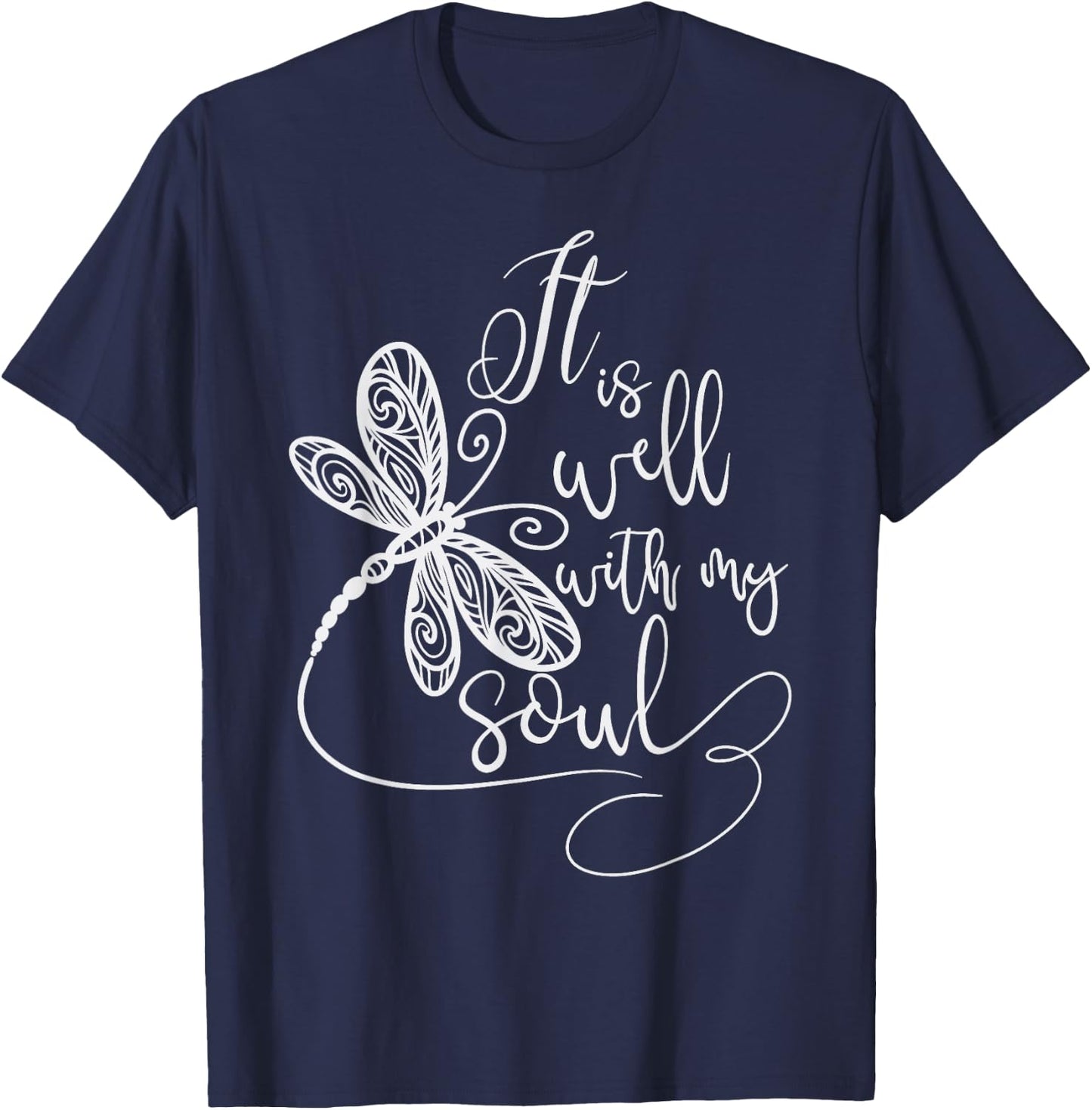 It Is Well with my Soul Dragonfly Christian Women T-Shirt - T-Shirt | Navy