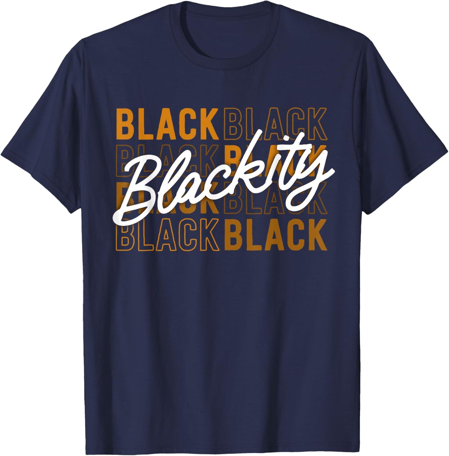 Blackity Black Proud African American Pride Excellence T-Shirt - T-Shirt | Navy