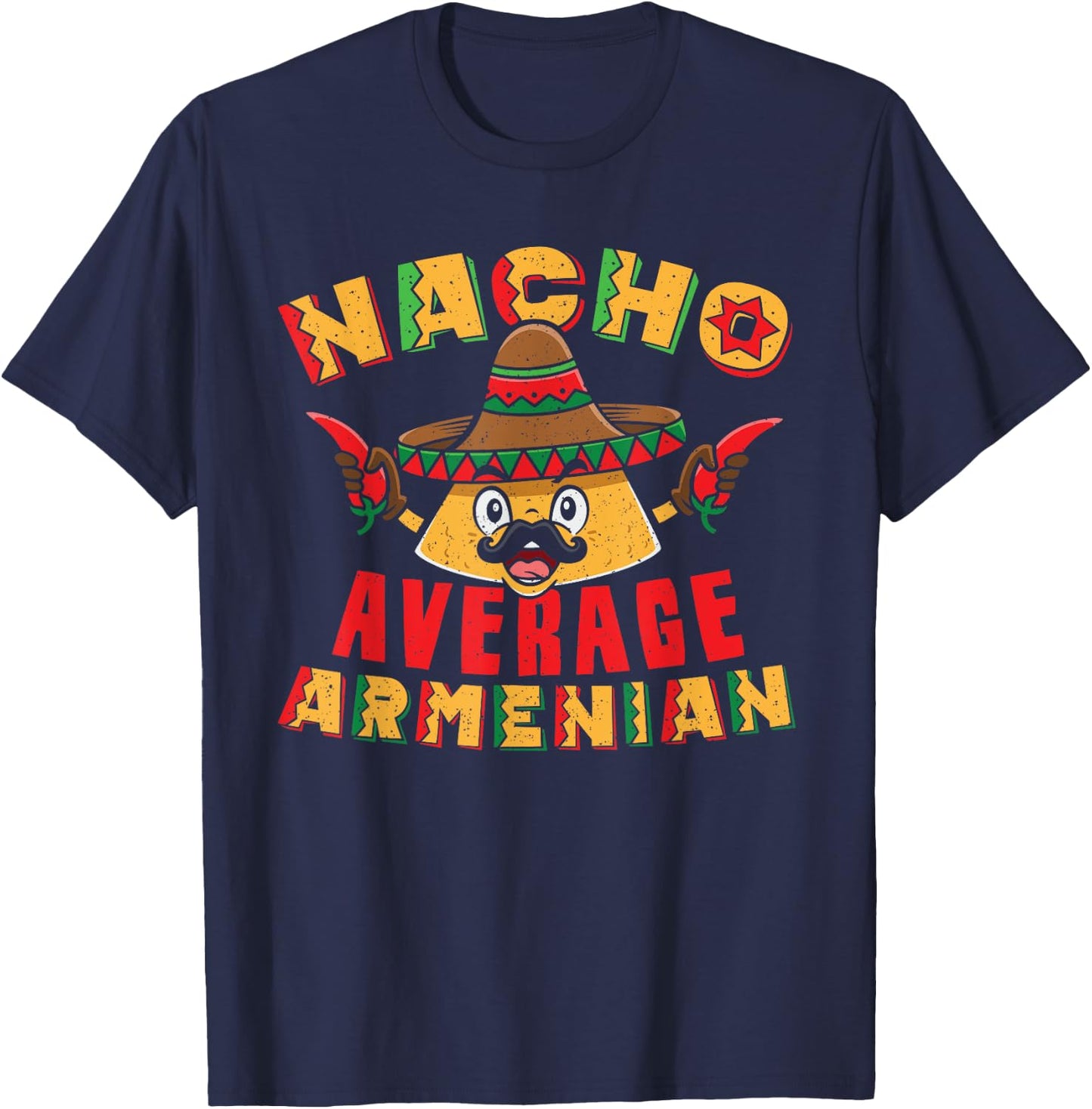 Nacho Average Armenian Heritage Republic of Armenia Roots T-Shirt - T-Shirt | Navy
