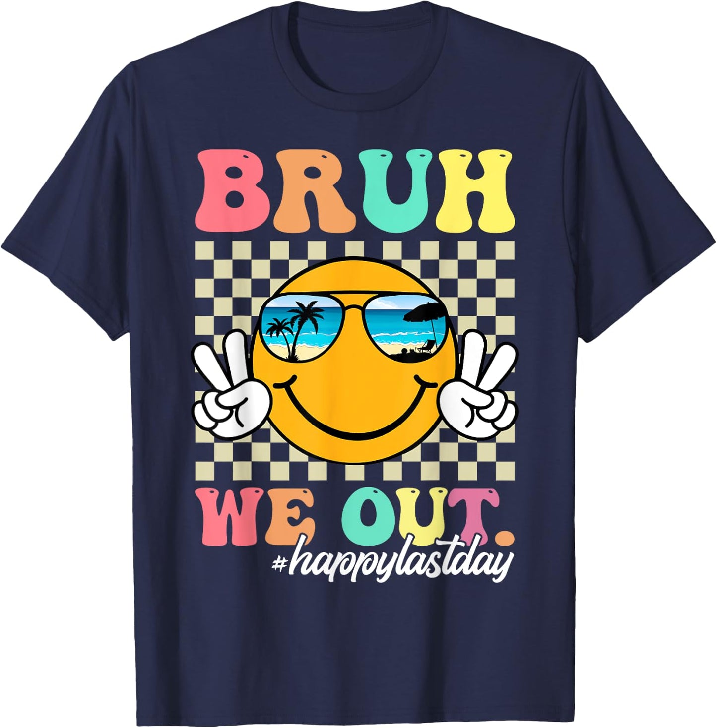 Bruh We Out Happy Last Day Of School Teacher Boy Girl Summer T-Shirt - T-Shirt | Navy