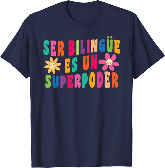 Ser bilingue es un superpoder Spanish Teacher Dual Languages Men Women T-Shirt - T-Shirt | Navy