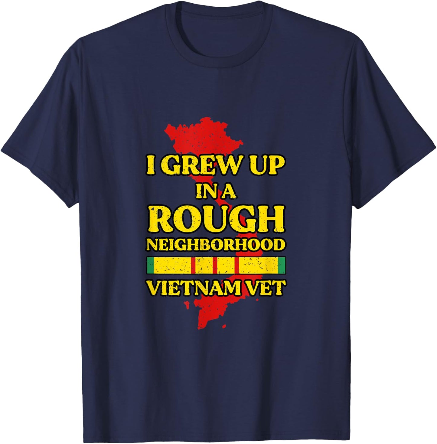 I Grew Up In A Rough Neighborhood Vietnam Vet T-Shirt - T-Shirt | Navy
