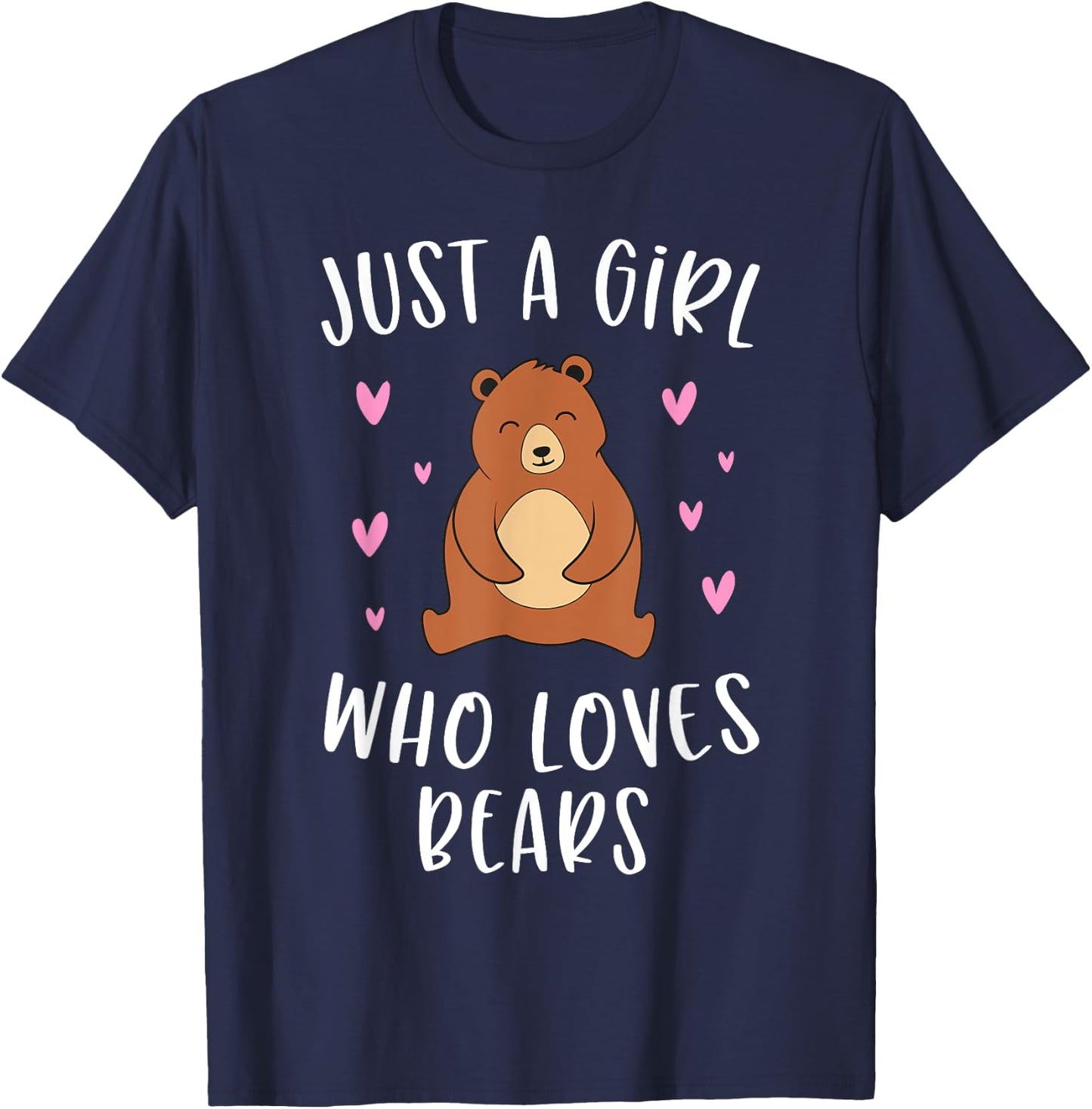 Just A Girl Who Loves Bears Cute Brown Bear Lover T-Shirt - T-Shirt | Navy