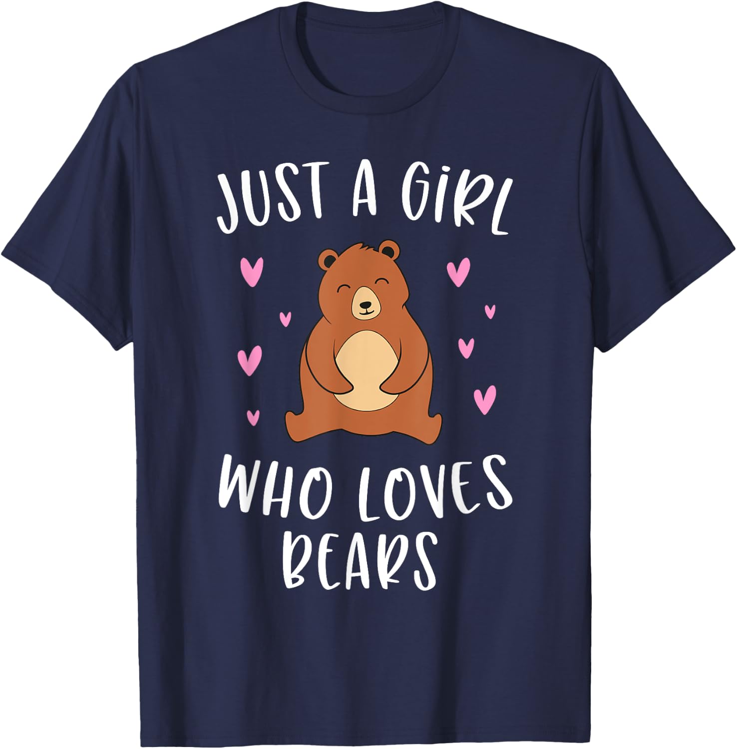 Just A Girl Who Loves Bears Cute Brown Bear Lover T-Shirt - T-Shirt | Navy