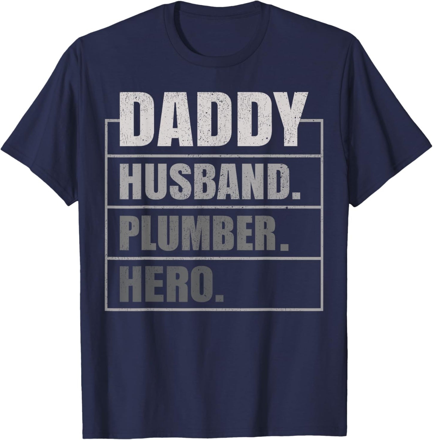 Daddy Husband Plumber Hero Father's Day T-Shirt - T-Shirt | Navy