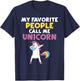 My favorite People call me Unicorn T-Shirt - T-Shirt | Navy