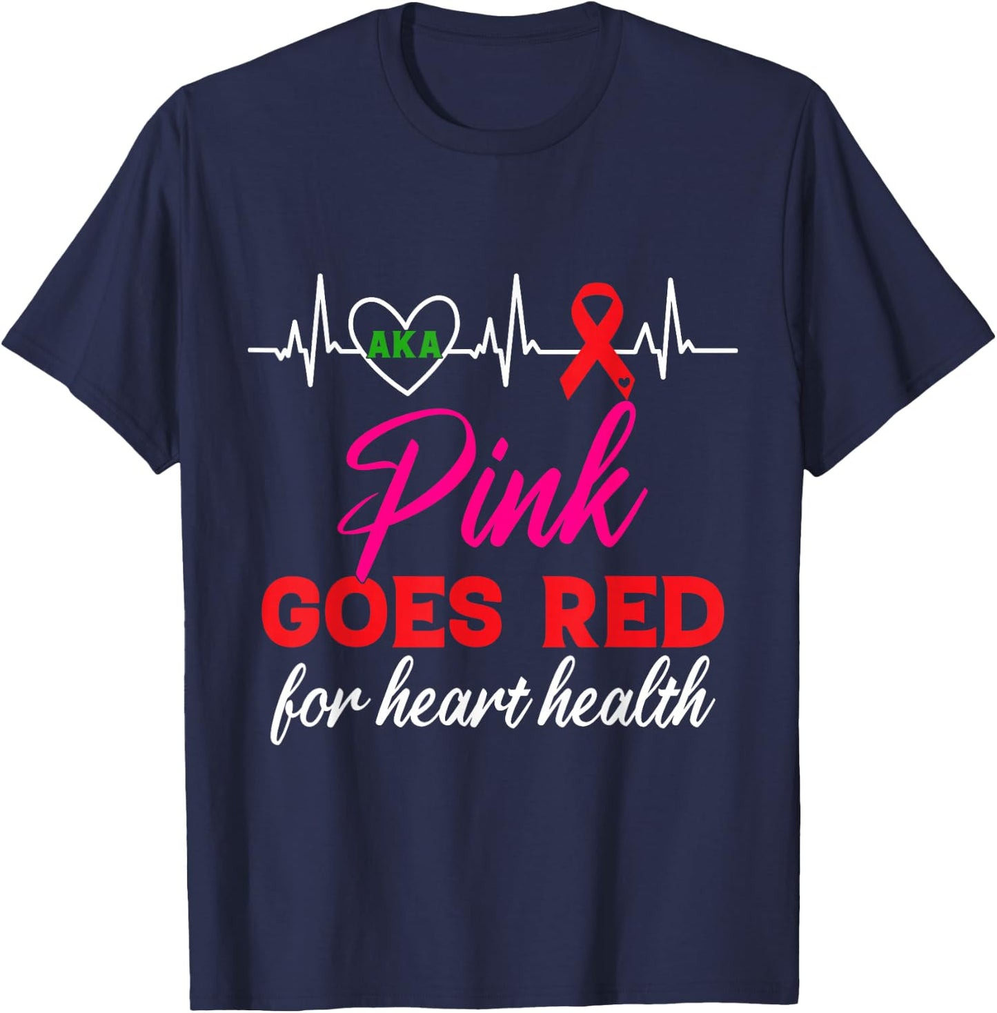AKA Pink Goes Red For Heart Health Awareness T-Shirt - T-Shirt | Navy