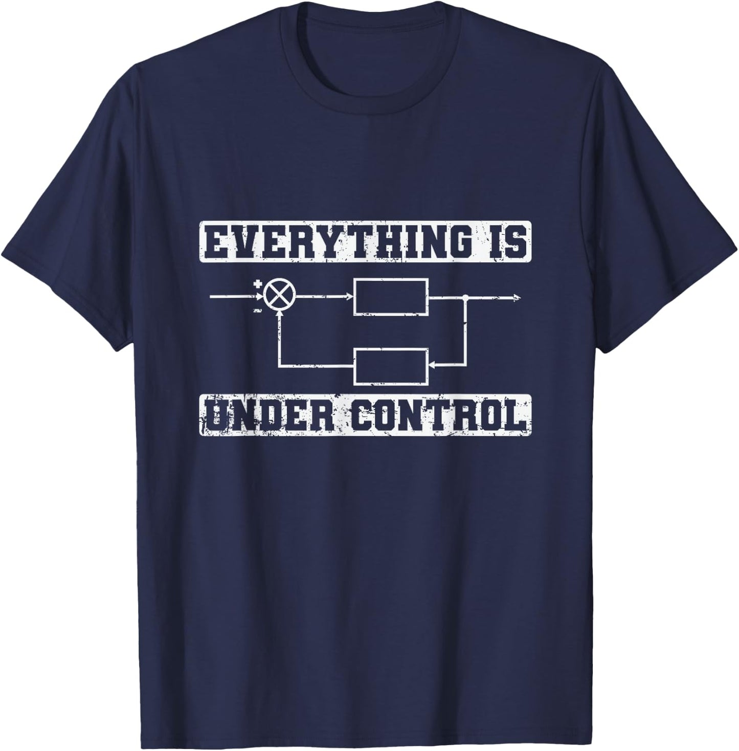 Everything is under Control Electronics T-Shirt - T-Shirt | Navy