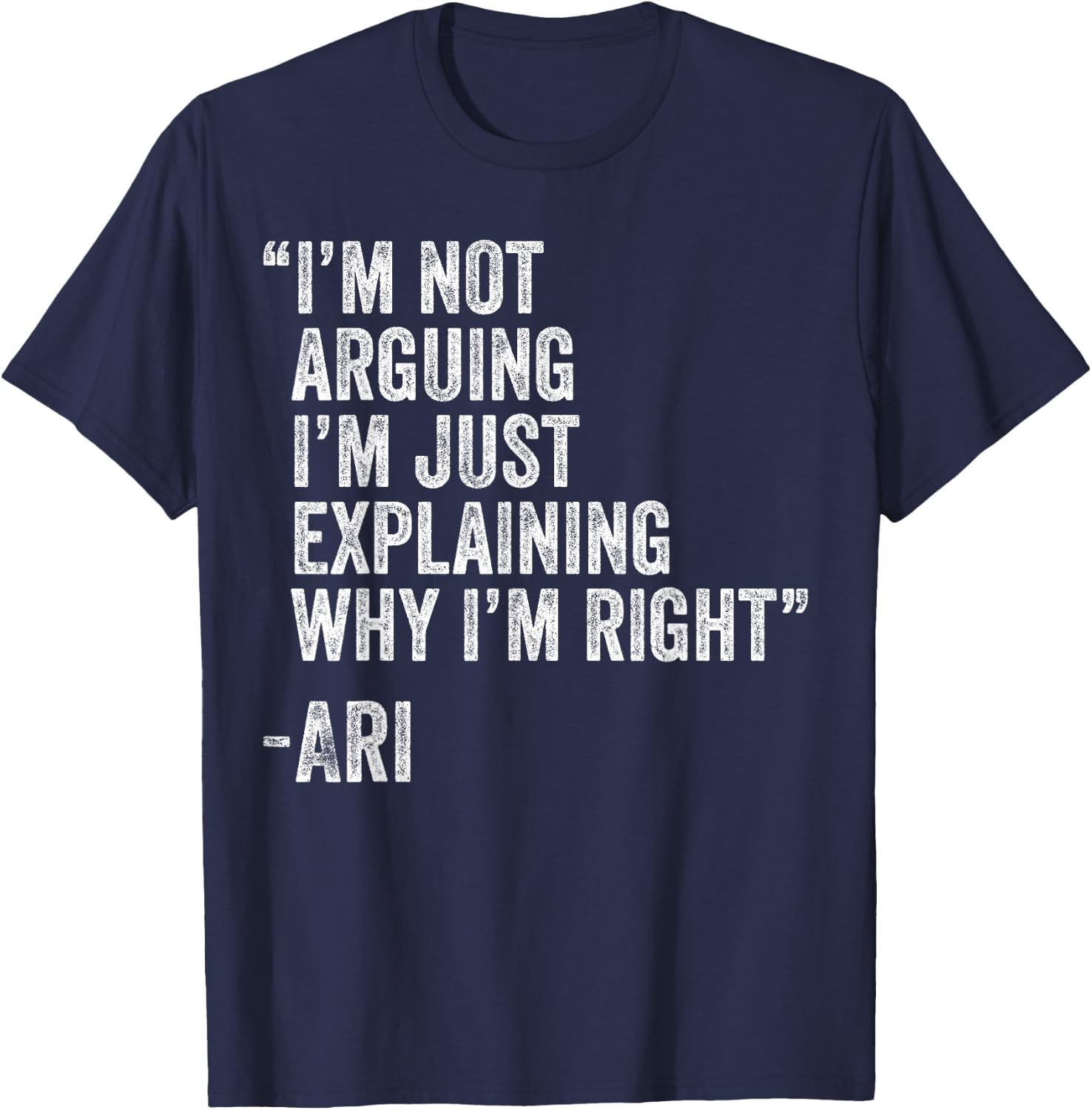 Ari Quote Funny Birthday Custom Name Idea Engineer T-Shirt - T-Shirt | Navy