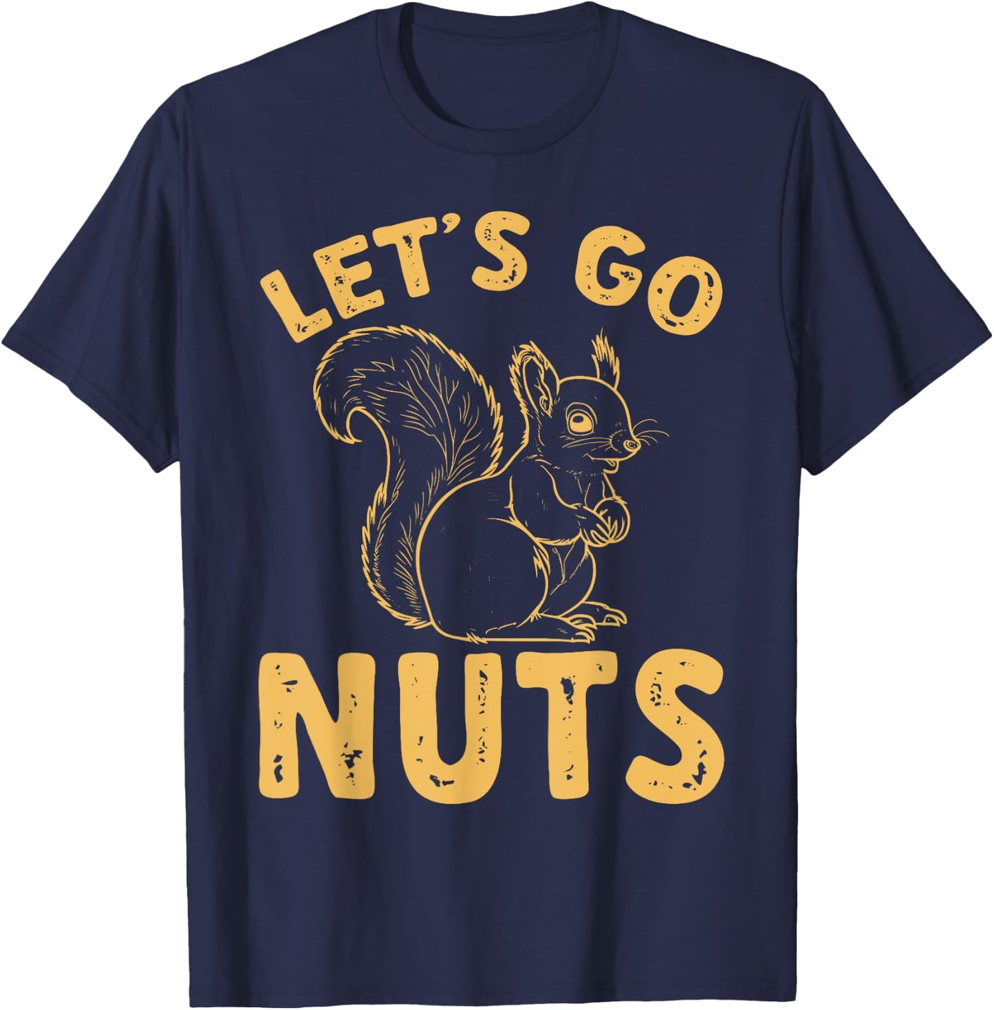Squirrel Funny Let's Go Nuts T-Shirt - T-Shirt | Navy
