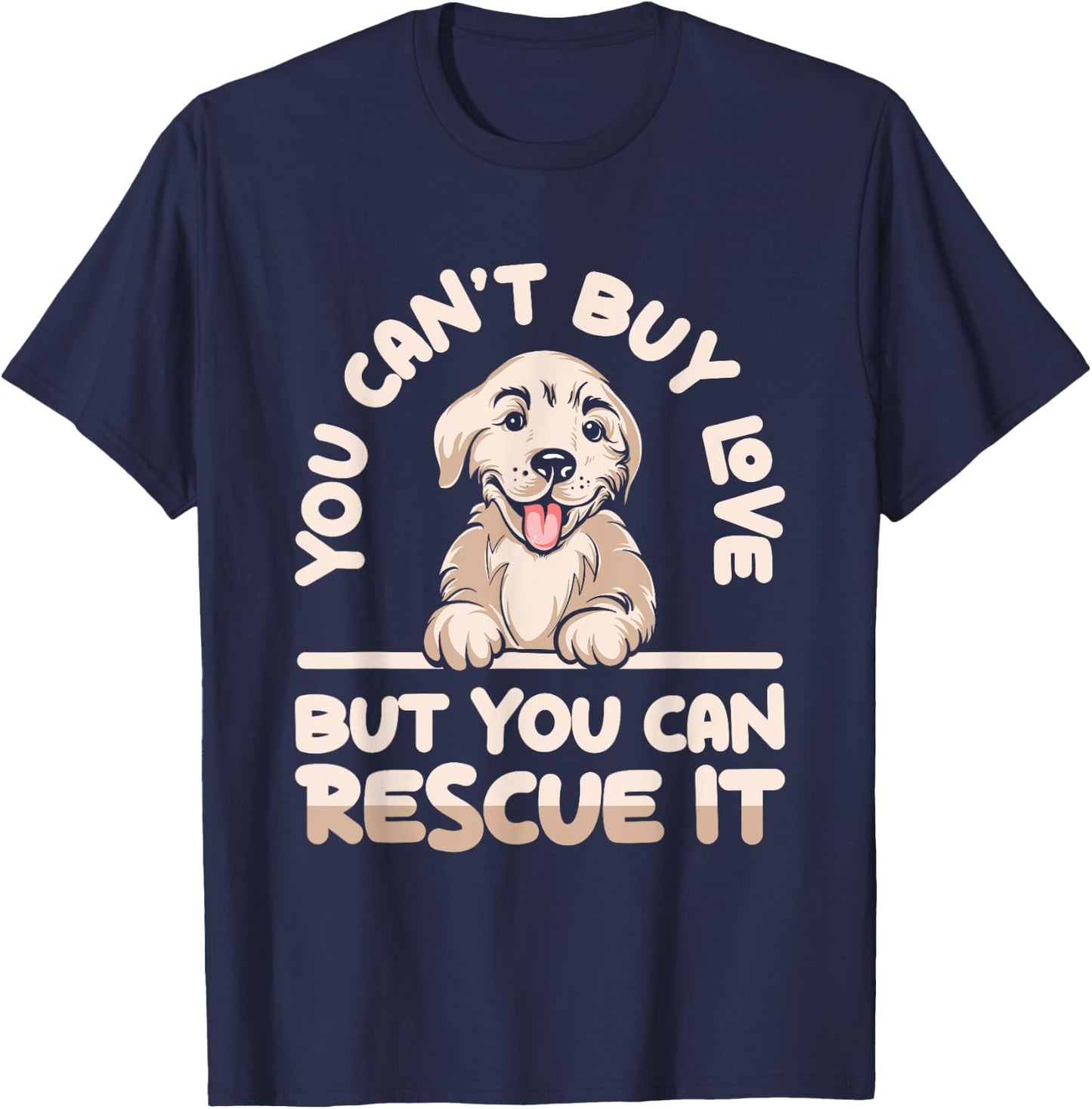You Can’t Buy Love But You Can Rescue It Cute Dog Adoption Women T-Shirt - T-Shirt | Navy